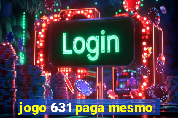 jogo 631 paga mesmo
